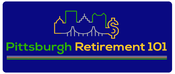 Pittsburgh Retirement 101